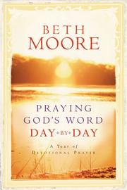 Front cover of Praying God's Word Day by Day by Beth Moore