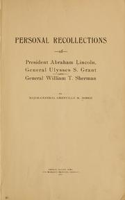 Front cover of Personal recollections of President Abraham Lincoln, General Ulysses S. Grant and General William T. Sherman by Grenville M. Dodge
