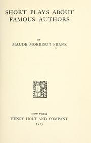 Front cover of Short plays about famous authors by Maude Morrison Frank