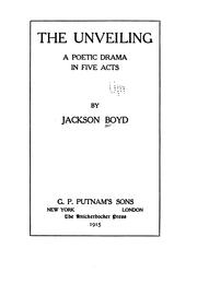 Cover of The unveiling by Jackson Boyd