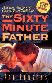 Front cover of The Sixty Minute Father by Rob Parsons