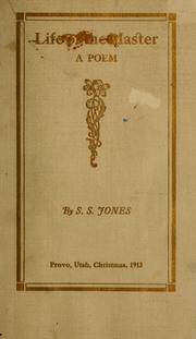 Front cover of The life of the Master by Samuel Steven Jones
