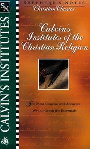 Front cover of Calvin's Institutes of the Christian religion by Kirk Freeman