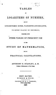 Front cover of Tables of logarithms of numbers and of logarithmic sines, tangents and secants to seven places of decimals .. by Anthony D. Stanley