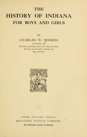 Front cover of The history of Indiana for boys and girls by Charles W. Moores