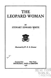 Front cover of The Leopard Woman by Stewart Edward White