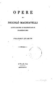 Front cover of Opere di Niccolò Machiavelli, cittadino e segretario fiorentino by Niccolò Machiavelli