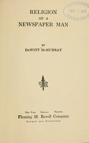 Front cover of Religion of a newspaper man by De Witt McMurray