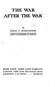 Cover of The war after the war by Marcosson, Isaac Frederick