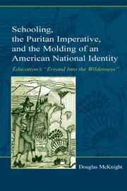 Front cover of Schooling, the Puritan imperative, and the molding of an American national identity by Douglas McKnight