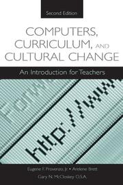 Front cover of Computers, curriculum, and cultural change by Eugene F. Provenzo
