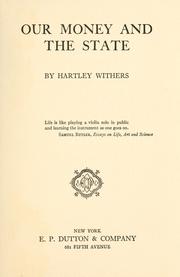 Front cover of Our money and the state by Withers, Hartley