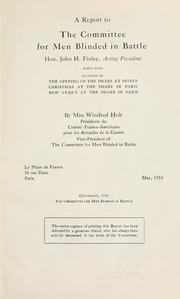 Front cover of A report to the Committee for men blinded in battle by Winifred Holt