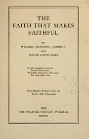 Cover of The faith that makes faithful by William C. Gannett