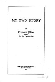 Front cover of My own story by Fremont Older