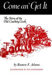Front cover of Come An' Get It by Ramon F. Adams