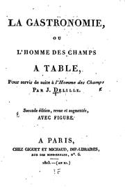 Front cover of La gastronomie, ou, L'Homme des champs à table by J. de Berchoux