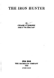 Cover of The iron hunter by Chase S. Osborn