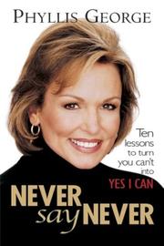 Cover of Never Say Never by Phyllis George