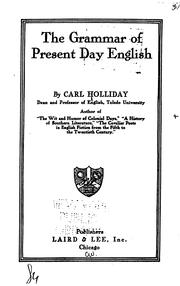 Cover of The grammar of present day English by Carl Holliday