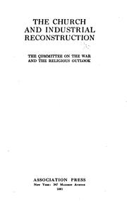 Front cover of The church and industrial reconstruction by Committee on the War and the Religious Outlook.