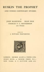Cover of Ruskin the prophet, and other centenary studies by Whitehouse, J. Howard