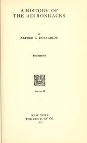 Front cover of A history of the Adirondacks by Alfred L. Donaldson