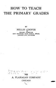 Cover of How to teach the primary grades by Nellie Cooper