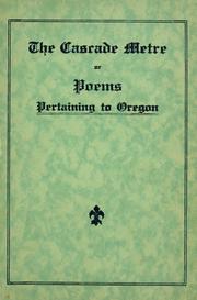 Front cover of The cascade metre; or, Poems pertaining to Oregon, copyright .. by Dunn, Michael O.S.B.