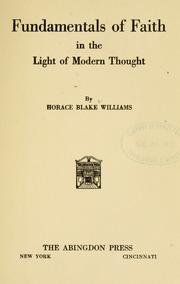 Front cover of Fundamentals of faith in the light of modern thought by Horace Blake Williams