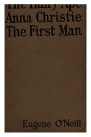 Front cover of The Hairy Ape / Anna Christie / The First Man by Eugene O'Neill