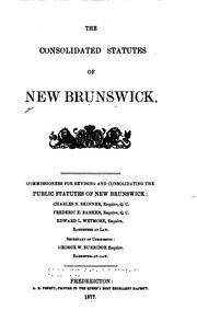 Cover of The consolidated statutes of New Brunswick by New Brunswick.