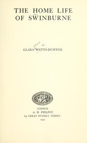 Front cover of The home life of Swinburne by Clara Watts-Dunton