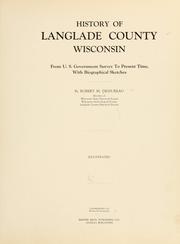 Front cover of History of Langlade County, Wisconsin, from U. S. government survey to present time, with biographical sketches by Robert M. Dessureau