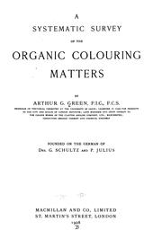 Front cover of A systematic survey of the organic colouring matters by Arthur G. Green