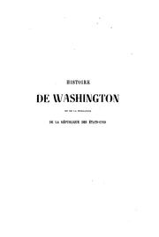 Front cover of Histoire de Washington et de la fondation de la république des États-Unis by Cornelis Henri de Witt