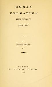 Front cover of Roman education from Cicero to Quintilian by Aubrey Gwynn