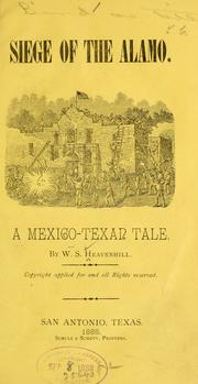 Front cover of Siege of the Alamo by William S. Heavenhill