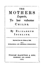Front cover of The Mother’s Legacy to her Unborn Child by Elizabeth Jocelin