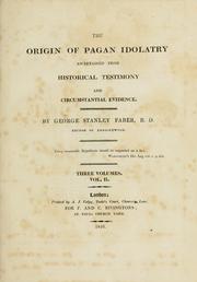 Cover of The Origin Of Pagan Idolatry Ascertained From Historical Testimony And Circumstantial Evidence by George Stanley Faber