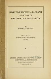 Front cover of How to produce a pageant in honor of George Washington by Esther Willard Bates
