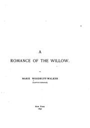 Front cover of A romance of the willow by Marie Woodruff Walker