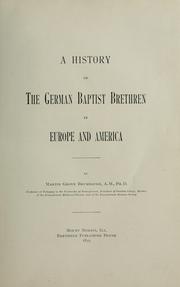 Front cover of A history of the German Baptist Brethren in Europe and America by Martin Grove Brumbaugh