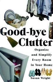 Cover of Good-bye clutter by Susan Wright