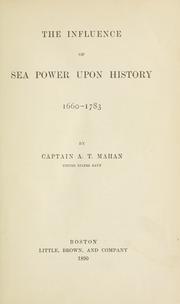 Cover of The influence of sea power upon history, 1660-1783 by Alfred Thayer Mahan