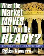 Cover of When the Market Moves, Will You Be Ready? by Peter Navarro