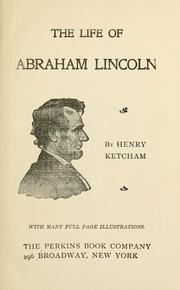 Front cover of The Life of Abraham Lincoln by Henry Ketcham