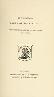 Front cover of The dramatic works of John Wilson by Wilson, John