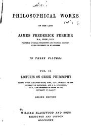 Cover of Philosophical works of the late James Frederick Ferrier by James Frederick Ferrier