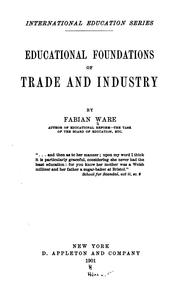 Front cover of ...Educational foundations of trade and industry by Fabian Arthur Goulstone Ware
